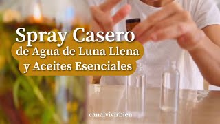 Spray de Agua de Luna Llena y Aceites Esenciales  DIY para regalar esta Navidad [upl. by Tedder]