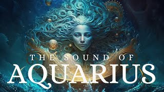 The Sound Of AquariusConnecting to your Uniqueness [upl. by Landau]