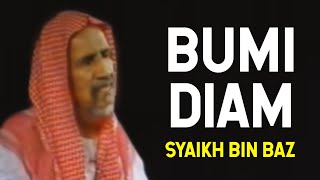 Bumi Diam Tak Berputar  Syaikh Abdul Aziz bin Baz [upl. by Ennylyak932]