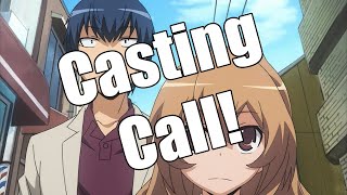 ToraDora Abridged Casting Call  Update [upl. by Allecnirp]