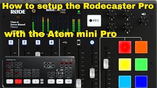 How I use Rodecaster Pro for audio with the Atem mini Pro [upl. by Hoes]