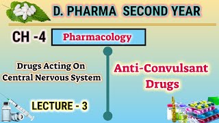 AntiConvulsant drugs  CH4  L3  Pharmacology  Drugs acting on CNS  DPharm second year [upl. by Chor]