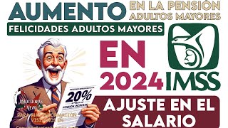 🚨¡ATENCIÓN PENSIONADOS🔔 Pensión IMSS 2024 aumento en la PENSION Adultos Mayores🤑 AJUSTE AL SALARIO💸 [upl. by Gladis452]