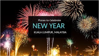 Best Places to Celebrate New Year in Kuala Lumpur Malaysia [upl. by Synn]