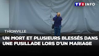 Thionville  un mort et plusieurs blessés dans une fusillade lors d’un mariage [upl. by Louanna]