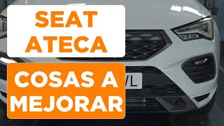 SEAT Ateca Las cosas a mejorar [upl. by Mariette98]