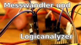 Messwandler und Logicanalyzer [upl. by Ellenwad]