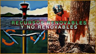 Recursos renovables y no renovables [upl. by Glenden257]