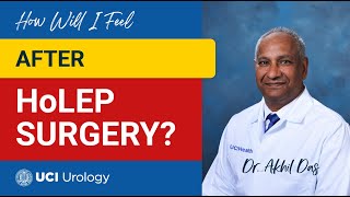 How Will I Feel After HoLEP Surgery by Dr Akhil K Das  UC Irvine Department of Urology [upl. by Martella]