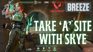 How to Take A Site in Breeze with Skye on Valorant 2024  Valorant Tutorial [upl. by Aerdnahs]