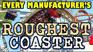 Every Manufacturers ROUGHEST Coaster [upl. by Anibur]