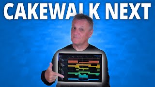 The NEW Cakewalk NEXT Early Access Preview [upl. by Tuorah]