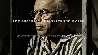 The Sacrifice of Maximilian Kolbe As Remembered by Tadeusz Raznikiewicz [upl. by Nahtiek]