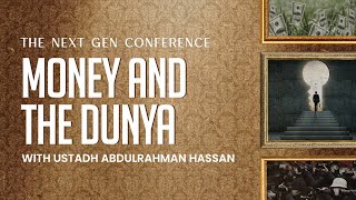 Day 2  Money and the Dunya  Next Gen Conference  Ustadh Abdulrahman Hassan [upl. by Egas527]