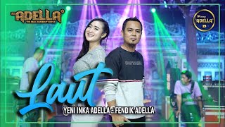 LAUT  Yeni Inka Adella ft Fendik Adella  OM ADELLA [upl. by Dnomad53]