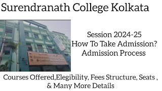 Surendranath College Kolkata How To Take Admission Courses ElegibilityFees  Seats Many Details [upl. by Tlihcox]