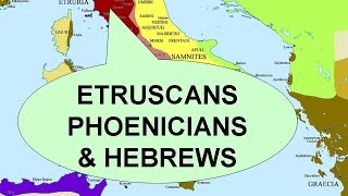 Etruscans Phoenicians amp Hebrews [upl. by Eilitan]