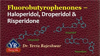 Fluorobutyrophenones  Haloperidol Droperidol amp Disperidone  YRPharmaTube  Dr Yerra Rajeshwar [upl. by Weinhardt]