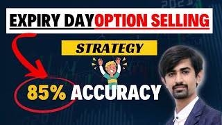 Best Expiry Day Option Selling Strategy  Intraday Option Selling Strategy  Profitable Strategies [upl. by Reeta]