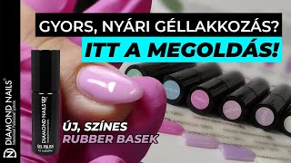 Gyors nyári géllakkozás Színes Rubber Base gél lakk alap használata  Lépésről lépésre [upl. by Anivad]