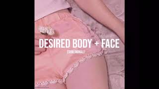 Desired face  body SUBLIMINAL [upl. by Jolyn116]