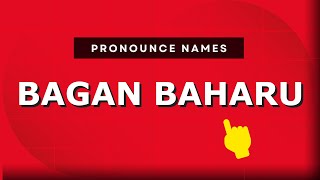 How to pronounce Bagan Baharu in Malaysia Malaysian pronunciation of Bagan Baharu  Pronounce Names [upl. by Gabriele495]