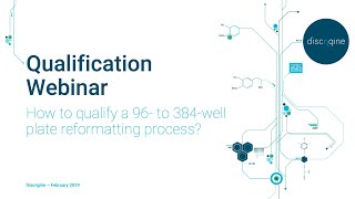 Webinar How to qualify a 96 to 384well plate reformatting process [upl. by Michey]