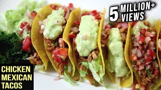 Chicken Mexican Tacos Recipe  Tacos With Chicken Filling  The Bombay Chef – Varun Inamdar [upl. by Bui195]