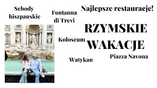 🌟 RZYM NAJWAZNIEJSZE MIEJSCA I NAJLEPSZE RESTAURACJE 🔝WYJAZD RODZINNY❤️💚🤍 [upl. by Ecinahc]