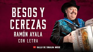 BESOS Y CEREZAS  Ramón Ayala  con LETRA  Norteñas Clásicas para bailar [upl. by Akinehs576]