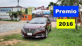 Toyota Premio 2016 Fex Price  01315044977  bd car vlogs [upl. by Myrle]