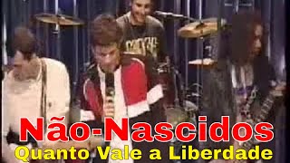 Não Nascidos  Quanto vale a liberdade na MTV Cólera Cover [upl. by Schenck420]