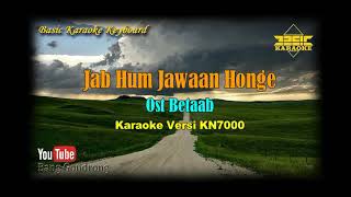 Jab Hum Jawaan Honge OST Betaab KaraokeLyricsNo Vocal  Version BKKKN7000 [upl. by Xymenes]