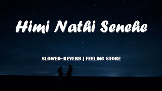 Himi Nathi Senehe SLOWEDREVERB❤️💫🎵 [upl. by Ylicis978]