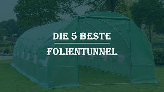 Die 5 Beste Folientunnel im Test [upl. by Amaleta]