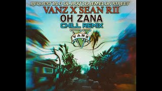 Vanz x Sean Rii  OH ZANA  Chill Remix 2024  Vanuatu Remix [upl. by Aseret]