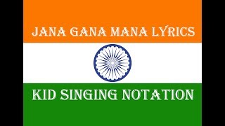 Jana Gana Mana I जन गण मन  Kid Notation Singing with Lyrics I Republic Day Song 26 January Ka Gana [upl. by Dahsraf]