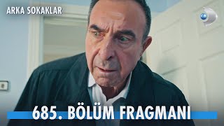 Arka Sokaklar 685 Bölüm Fragmanı kanald [upl. by Kaela]