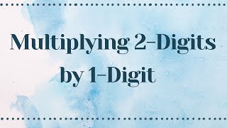 Multiplying 2 Digits by 1 Digit [upl. by Delfeena23]