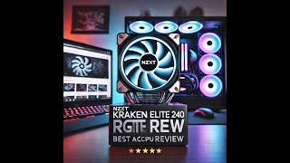 NZXT Kraken Elite 240 RGB  Best AIO CPU Cooler Full Review amp Installation Guide  Buy Here [upl. by Arfihs]