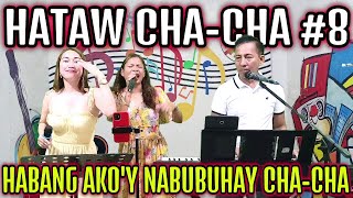 HATAW CHA  CHA 8 2024  HABANG AKOY NABUBUHAY CHACHA  REA ARLIN amp PRUDY  ZALDY MINI STUDIO [upl. by Reviere]