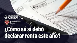 ¿Cómo sé si debo declarar renta este año  El Tiempo [upl. by Terrijo]