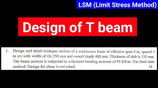 Problem on Design of T beam by LSM Design and detail midspan section of a continuous beam of 4 m [upl. by Nickles]