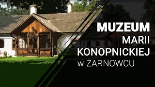 Muzeum Marii Konopnickiej w Żarnowcu [upl. by Dickenson]