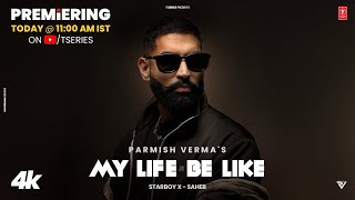 MY LIFE BE LIKE Official VideoPARMISH VERMA SIMAR KAUR  New Punjabi Song 2024 Latest Punjabi Song [upl. by Ettolrahc]