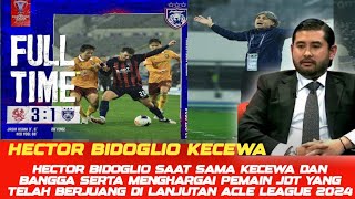 🔴 HECTOR BIDOGLIO KECEWA JDT TERPAKSA MENGALAMI KEKALAHAN KEPADA GWANGJU FC DI ACLE 2024 [upl. by Gomez59]