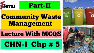 Community Waste Management  CHNI Chap  5 PartI  Methods of Waste Management  Farman KMU MCQS [upl. by Durtschi]