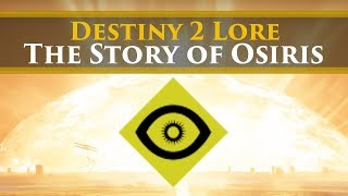 Destiny 2 Lore  The Story of Osiris Curse of Osiris Prelude Lore [upl. by Geirk]