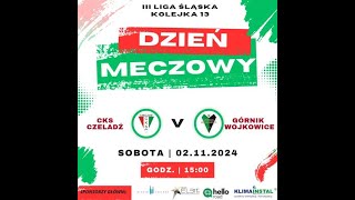 LIVE NA ZYWO CKS Czeladź  Górnik Wojkowice [upl. by Llerat]