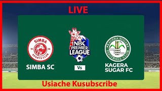 🔴LIVE NOW SIMBA SC VS KAGERA SUGAR FC NBC PREMIER LEAGUE [upl. by Htiffirg]